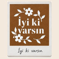 İyi ki varsın kartı